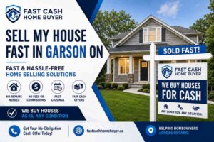 Sell My House Fast in Garson ON – Fast and Hassle-Free Home Selling Solutions